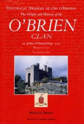 Historical memoir of the O'Briens : with notes, appendix, and a genealogical table of their several branches  : compiled from the Irish annalists