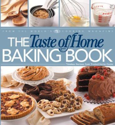 The Taste of home baking book : timeless recipes from trusted home cooks