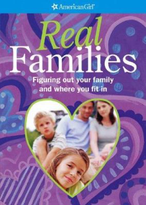 Real families : figuring out your family and where you fit in