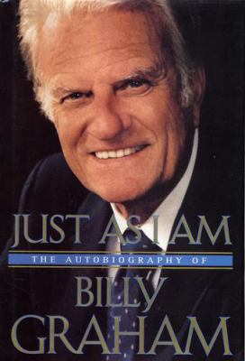 Just as I am : the autobiography of Billy Graham.