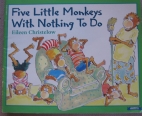 Five little monkeys with nothing to do