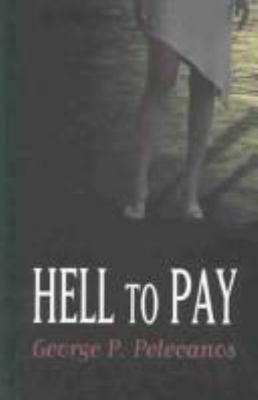 Hell to pay : a novel