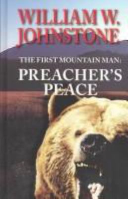 Preacher's peace : the first mountain man