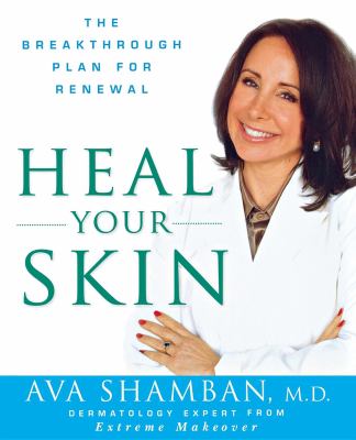 Heal your skin : the breakthrough plan for renewal