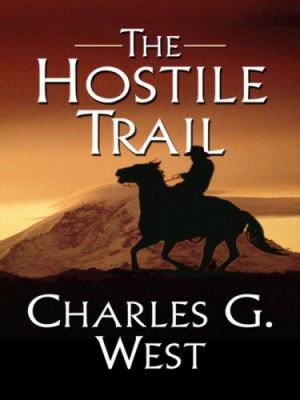 The hostile trail [Large Print]