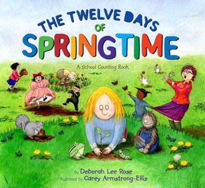 The twelve days of springtime: a school counting book