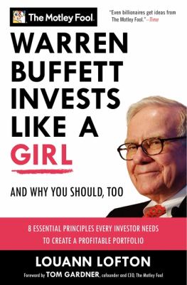 Warren Buffett invests like a girl : and why you should, too