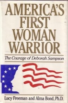 America's first woman warrior : the courage of Deborah Sampson