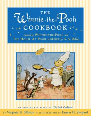 The Winnie-the-Pooh cookbook : inspired by Winnie-the-Pooh and the House at Pooh corner by A.A. Milne