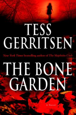 The bone garden: a novel