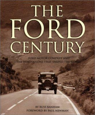 The Ford Century: Ford Motor Company and the innovations that shaped the world