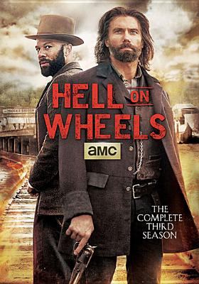Hell on wheels. The complete third season