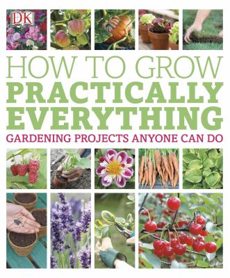 How to grow practically everything