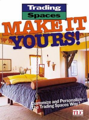 Trading spaces : make it yours!