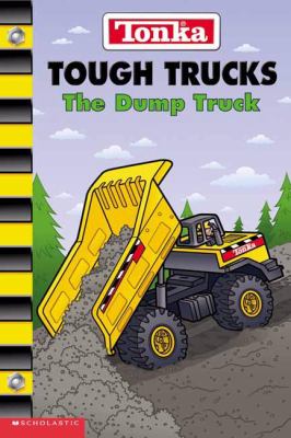 Tough Trucks: The Dump Truck