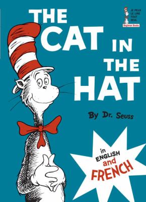 The cat in the hat = Le chat au chapeau : in English and French