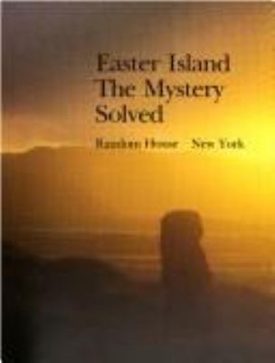 Easter Island--the mystery solved