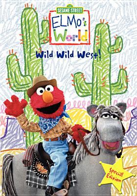 Elmo's world : wild wild west