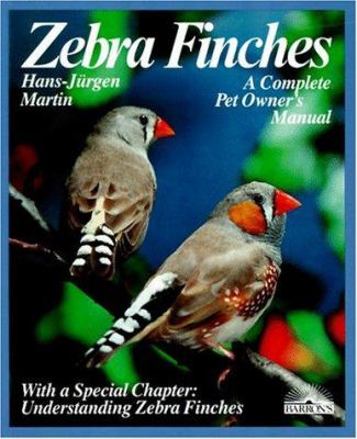 Zebra finches : everything about housing, care, nutrition, breeding, and disease : special chapter, Understanding zebra finches