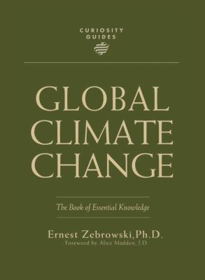 Global climate change : the book of essential knowledge