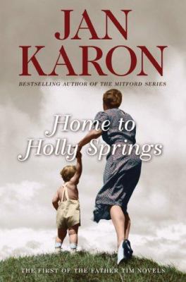 Home to Holly Springs: the Father Tim series /