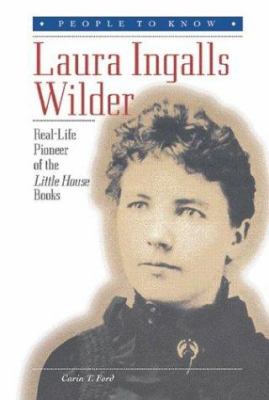 Laura Ingalls Wilder : real-life pioneer of the Little House books