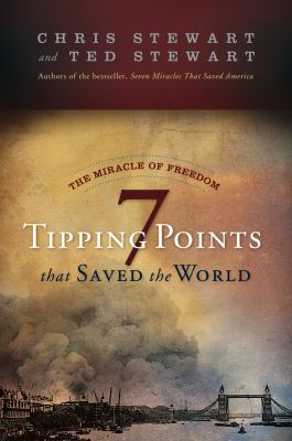 The miracle of freedom : 7 tipping points that saved the world