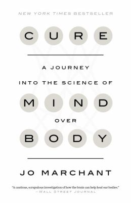 Cure : a journey into the science of mind over body