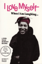 I love myself when I am laughing ... and then again when I am looking mean and impressive : a Zora Neale Hurston reader