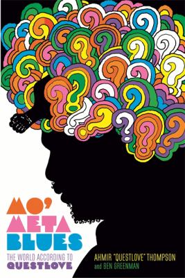 Mo' meta blues : the world according to Questlove