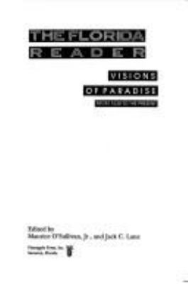 The Florida reader : visions of paradise, from 1530 to the present