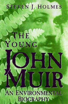 The young John Muir : an environmental biography