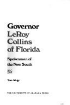 Governor LeRoy Collins of Florida : spokesman of the new South