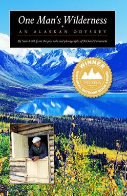 One man's wilderness : an Alaskan odyssey