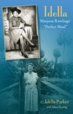 Idella : Marjorie Rawlings' "perfect maid"